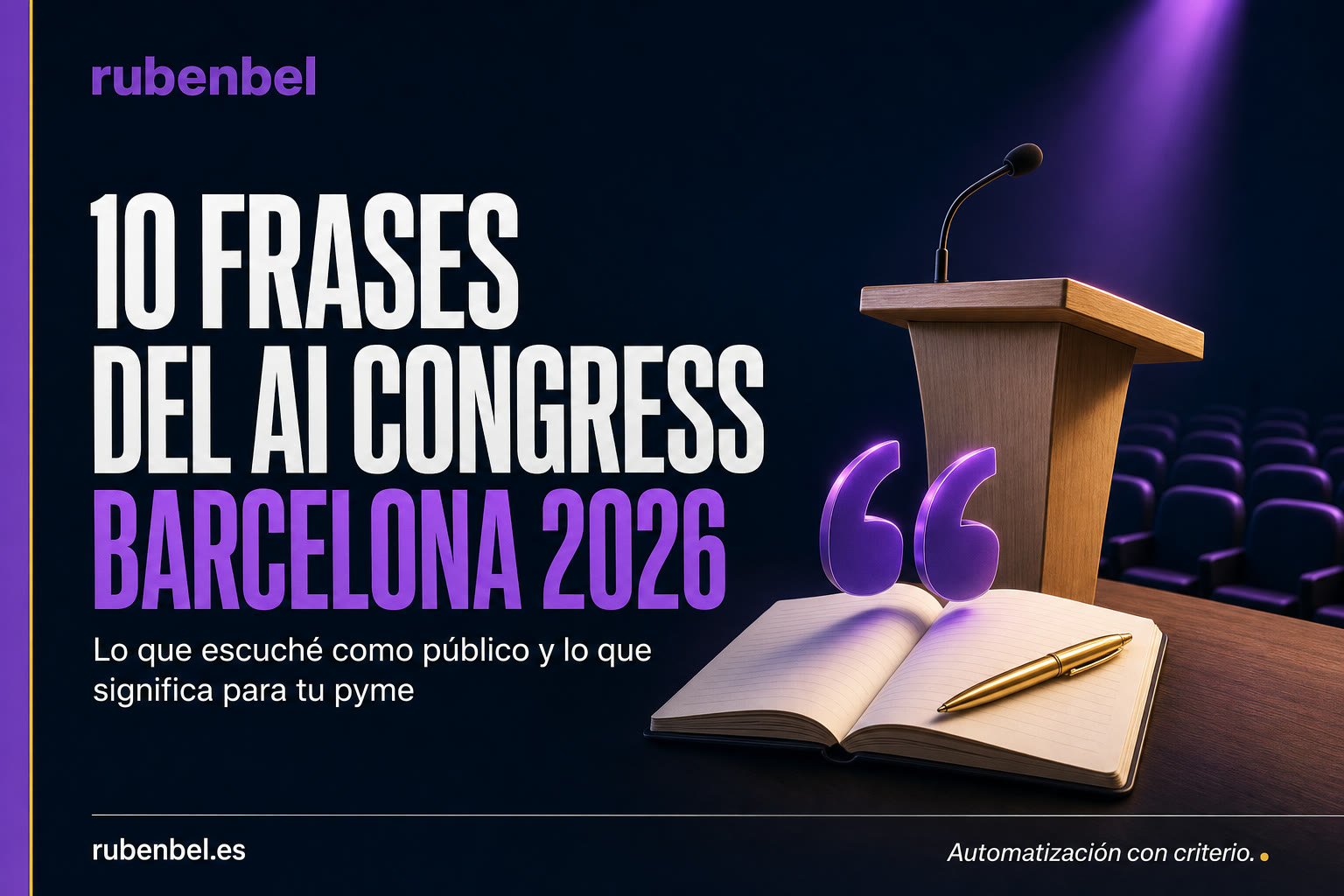 10 frases del AI Congress Barcelona 2026: lo que escuché como público y lo que significa para tu pyme