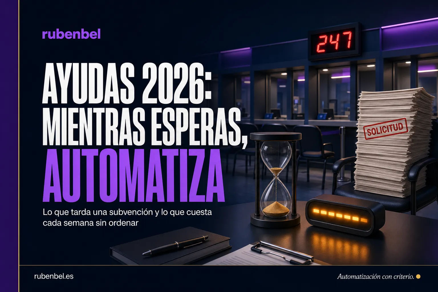 Ayudas para empresas 2026: sala de espera con formularios y un reloj de arena frente a un taxímetro que sigue sumando mientras se espera