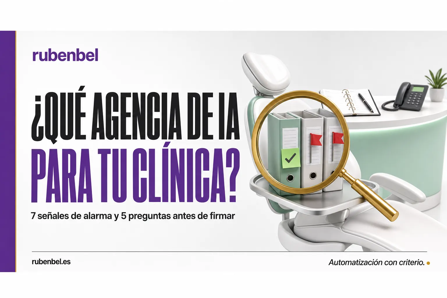 Cómo elegir agencia de IA para clínica dental: lupa sobre tres propuestas de proveedores junto a un sillón dental