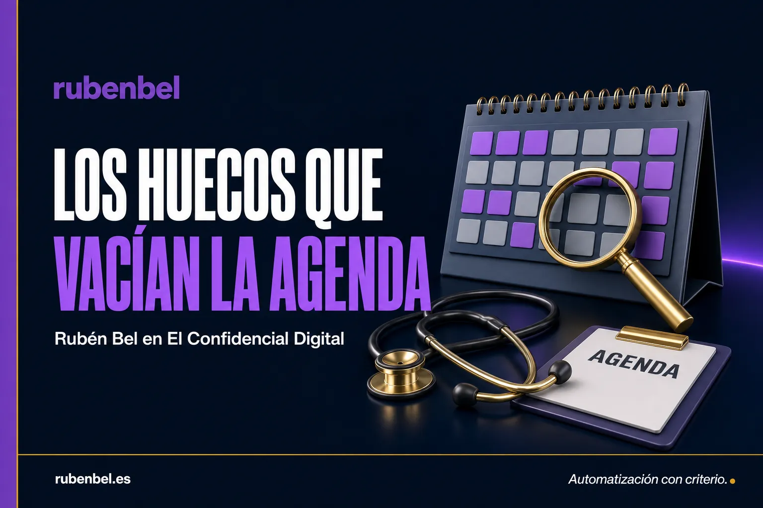Calendario de clínica con huecos vacíos bajo una lupa: Rubén Bel en El Confidencial Digital