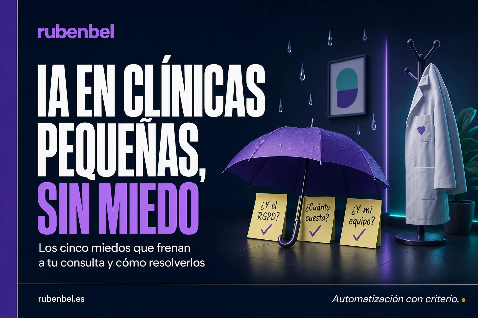 IA en clínicas pequeñas: ¿por qué temen dar el salto y cómo vencer esos miedos?
