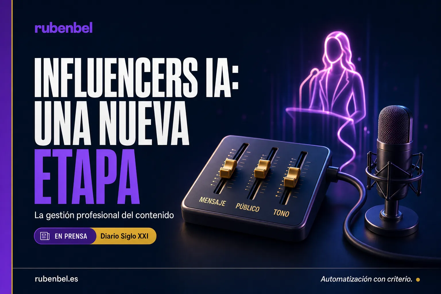 Diario Siglo XXI: influencers IA y la gestión profesional del contenido